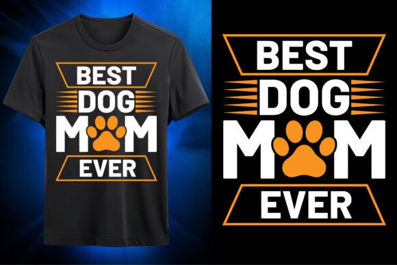 Best Dog Mom Ever SVG T-Shirt Review