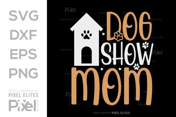 Dog Show Mom SVG Puppy Lover – Design Review