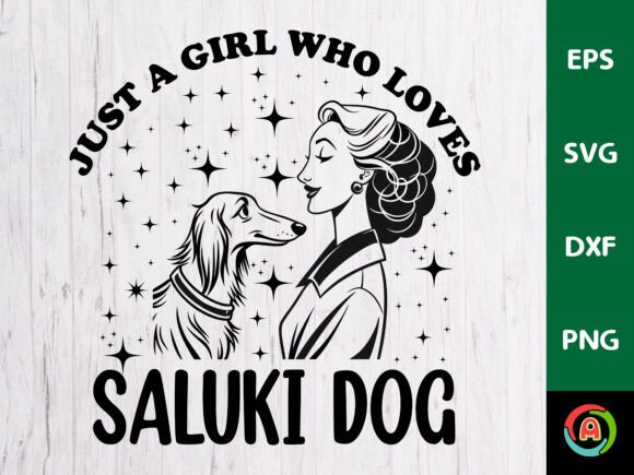 Just a Girl Who Loves Saluki Dog